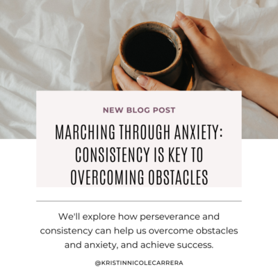 Marching Through Anxiety: Consistency is Key to Overcoming Obstacles